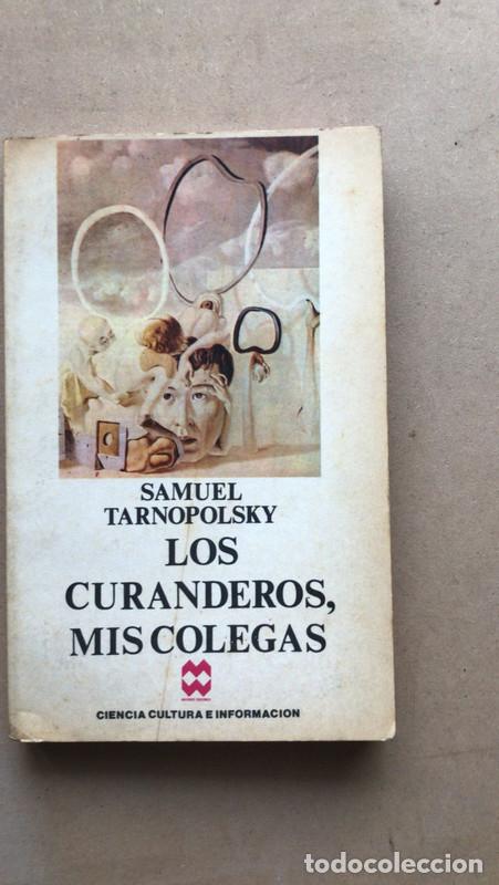 Libros de segunda mano: Los curanderos, mis colegas - Samuel Tarnopolsky - Foto 1