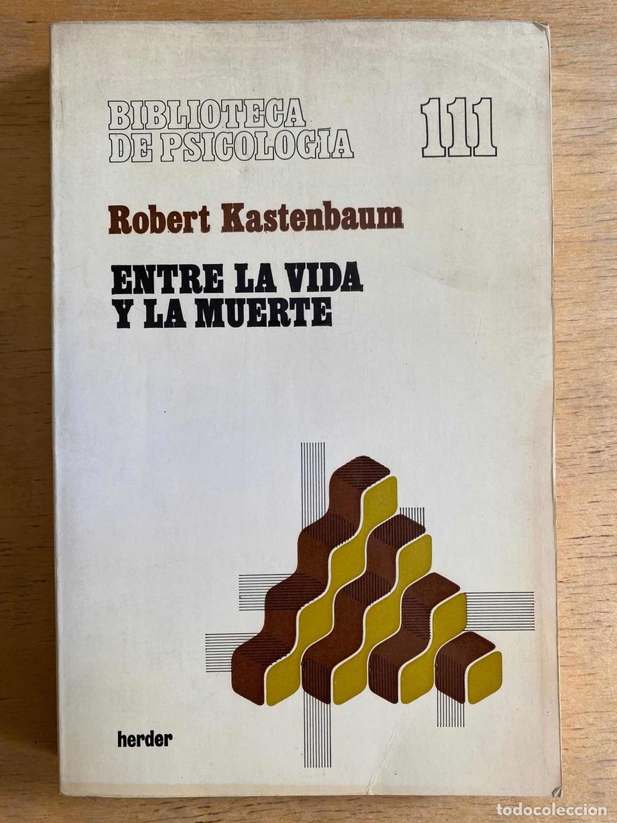 Libros de segunda mano: Entre la vida y la muerte - Kastenbaum ROBERT - Foto 1