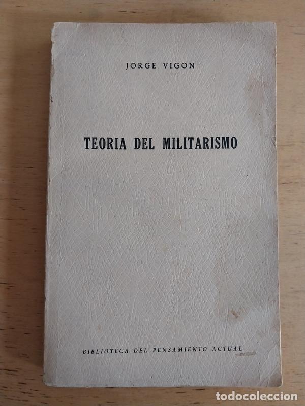 Libros de segunda mano: Jorge, Vigon - Teoria del militarismo - Foto 1