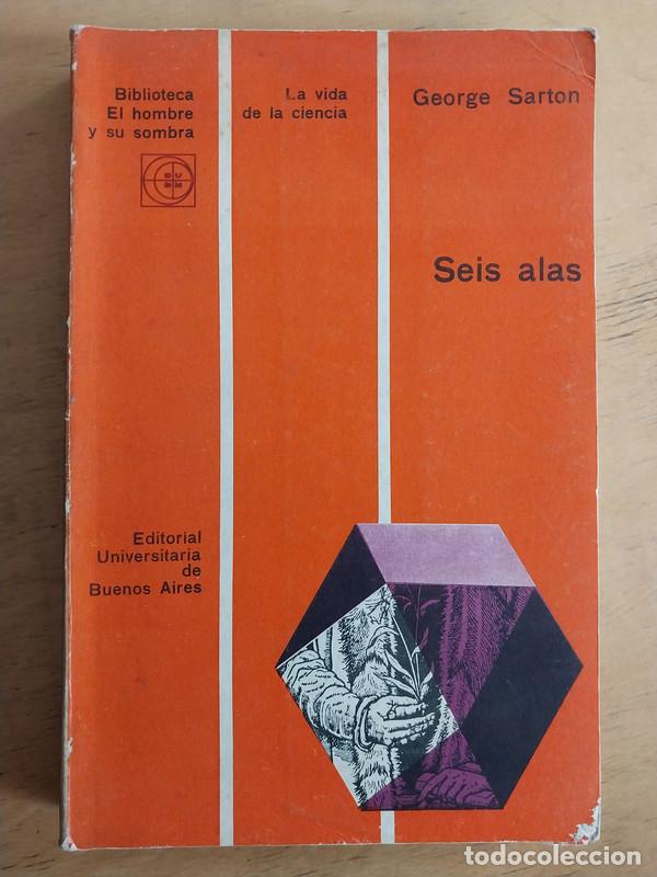 Libros de segunda mano: Seis Alas - George Sarton - Foto 1