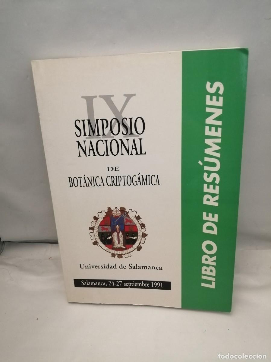 Libros de segunda mano: IX SIMPOSIO DE BOT&Aacute;NICA CRIPTOG&Aacute;MICA, Salamanca, 24-27 septiembre 1991: LIBRO DE RES&Uacute;MENES