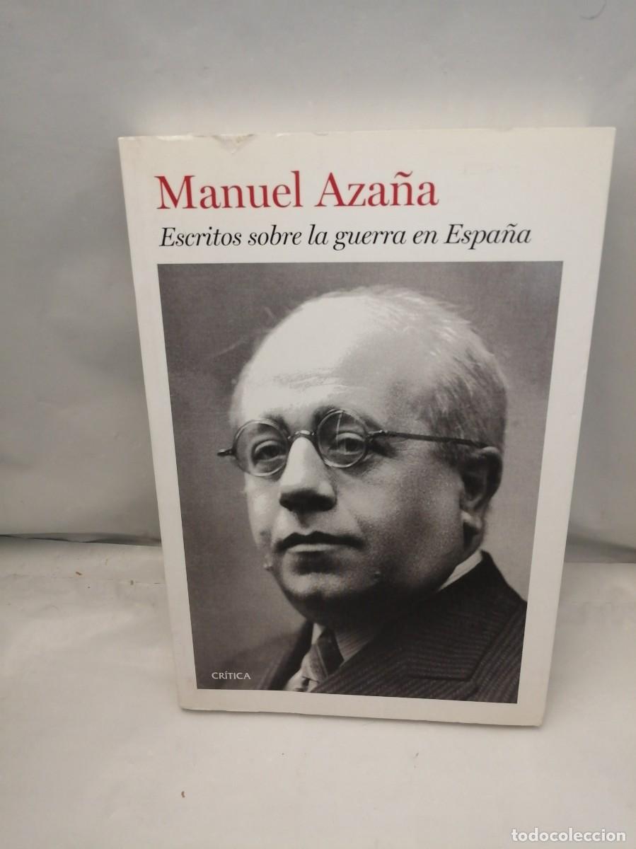 Libros de segunda mano: MANUEL AZA&Ntilde;A: Escritos sobre la guerra en Espa&ntilde;a (Primera edici&oacute;n, Colecci&oacute;n: Cr&iacute;tica contrastes)