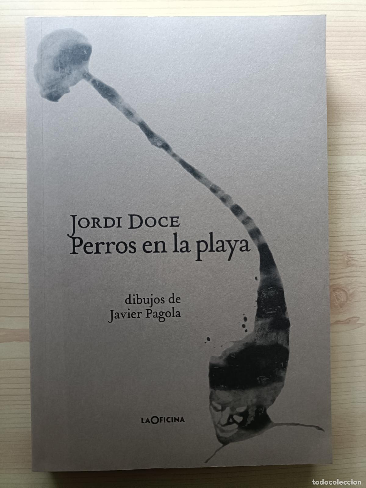 Libros de segunda mano: Perros en la playa. Jordi Doce. La Oficina Ediciones, 2011. - Foto 1