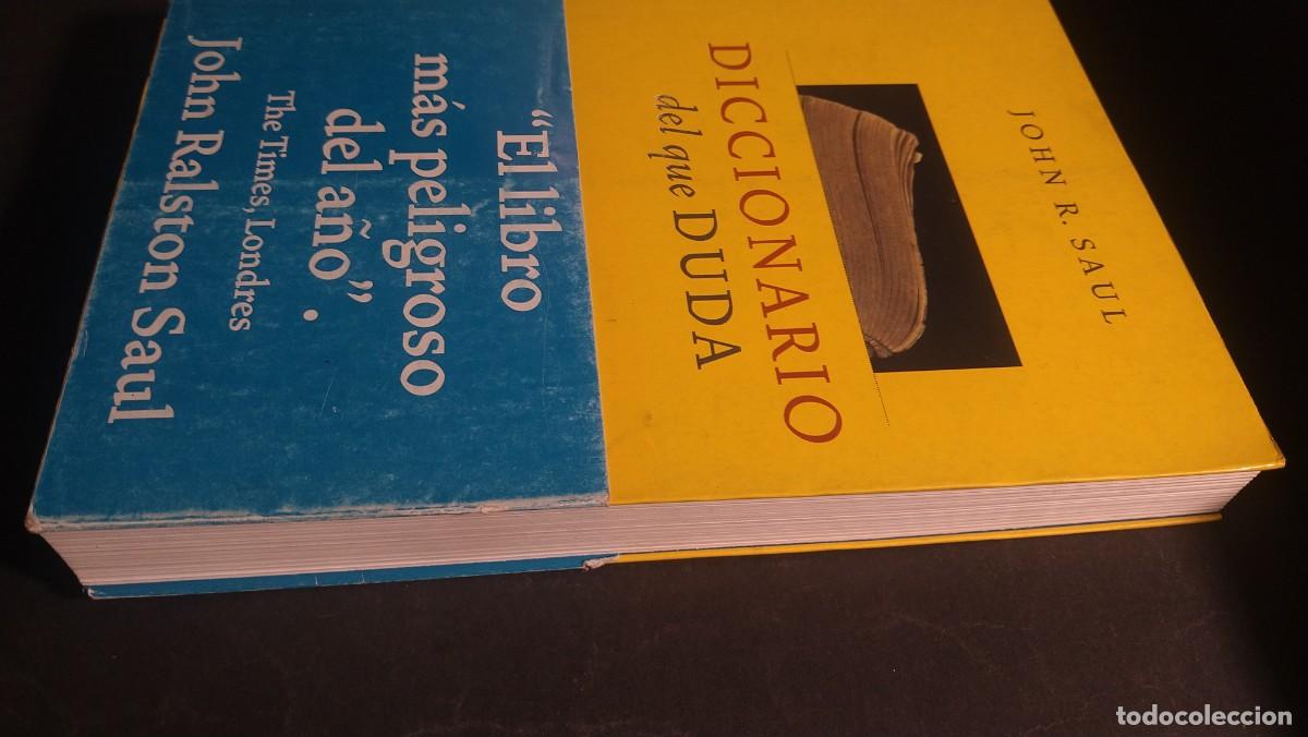 Libros de segunda mano: DICCIONARIO DEL QUE DUDA - JOHN R. SAUL - Foto 4