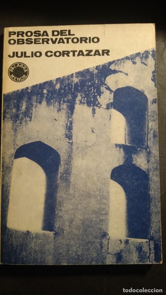 Libros de segunda mano: PROSA DEL OBSERVATORIO - JULIO CORTAZAR - Foto 1