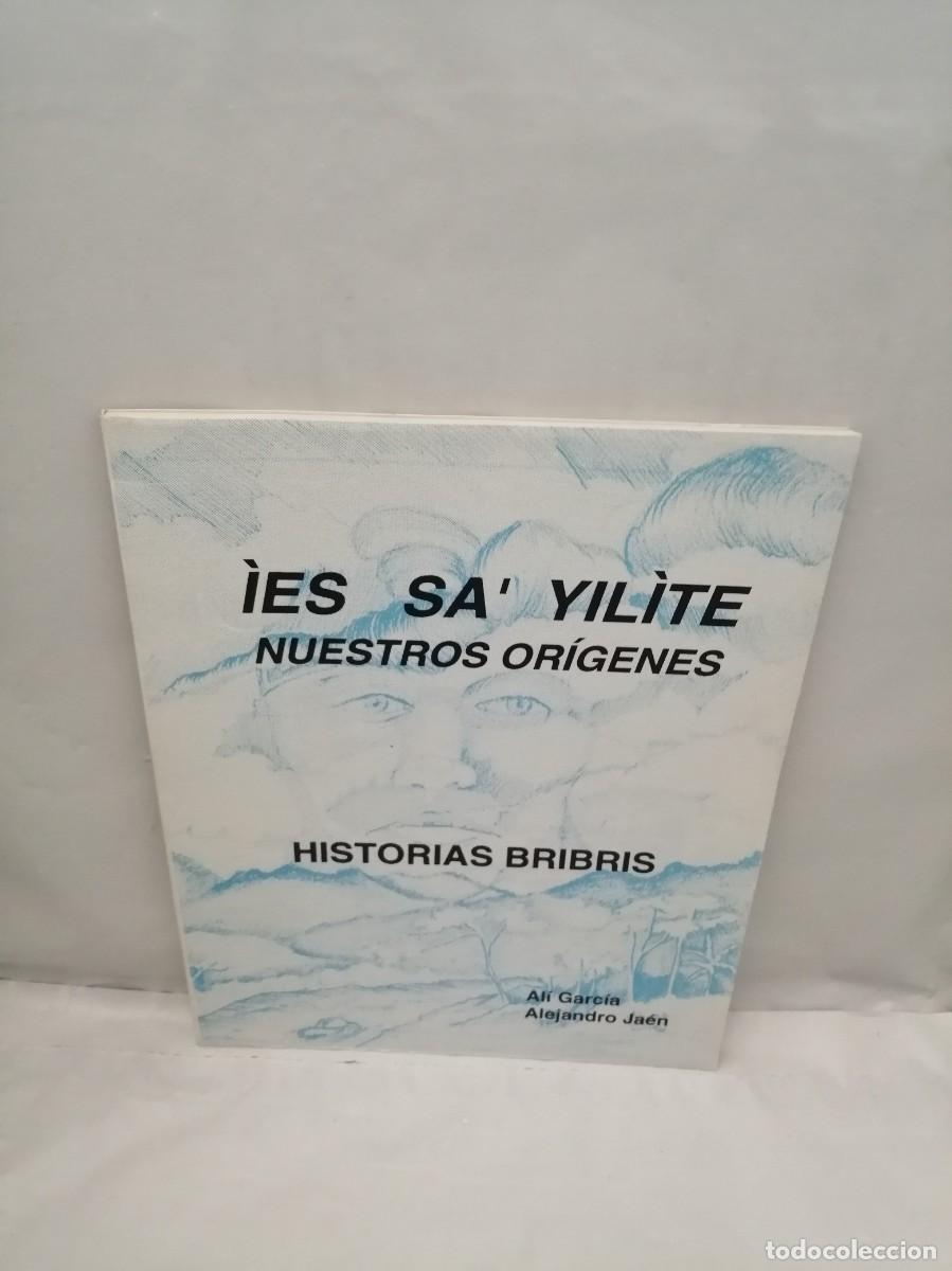 Libros de segunda mano: &Iacute;es sa' Yil&iacute;te Nuestros Or&iacute;genes: HISTORIAS BRIBRIS