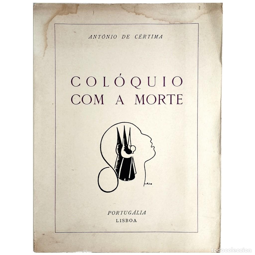 Libros de segunda mano: COL&Oacute;QUIO COM A MORTE. C&eacute;rtima, Ant&oacute;nio de (Dedicado) - Foto 1
