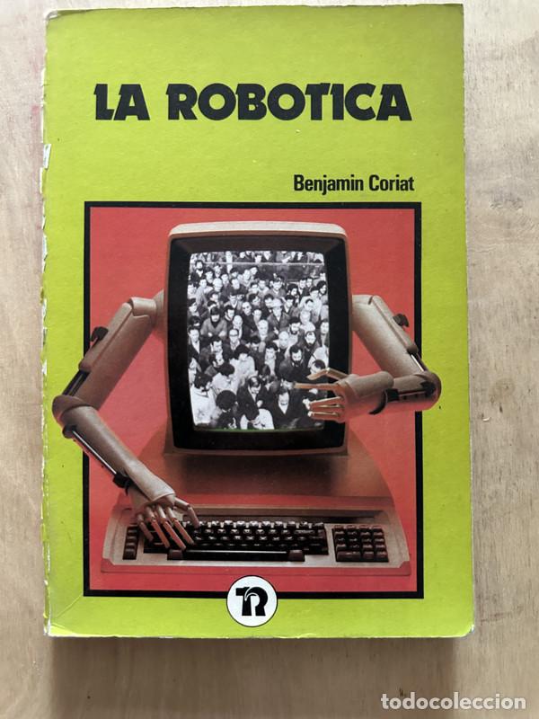 Libros de segunda mano: La robotica - Coriat Benjamin - Foto 1