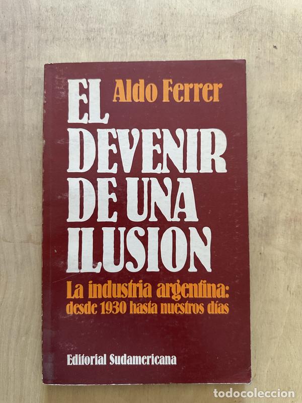 Libros de segunda mano: El devenir de una ilusion - Ferrer Aldo - Foto 1