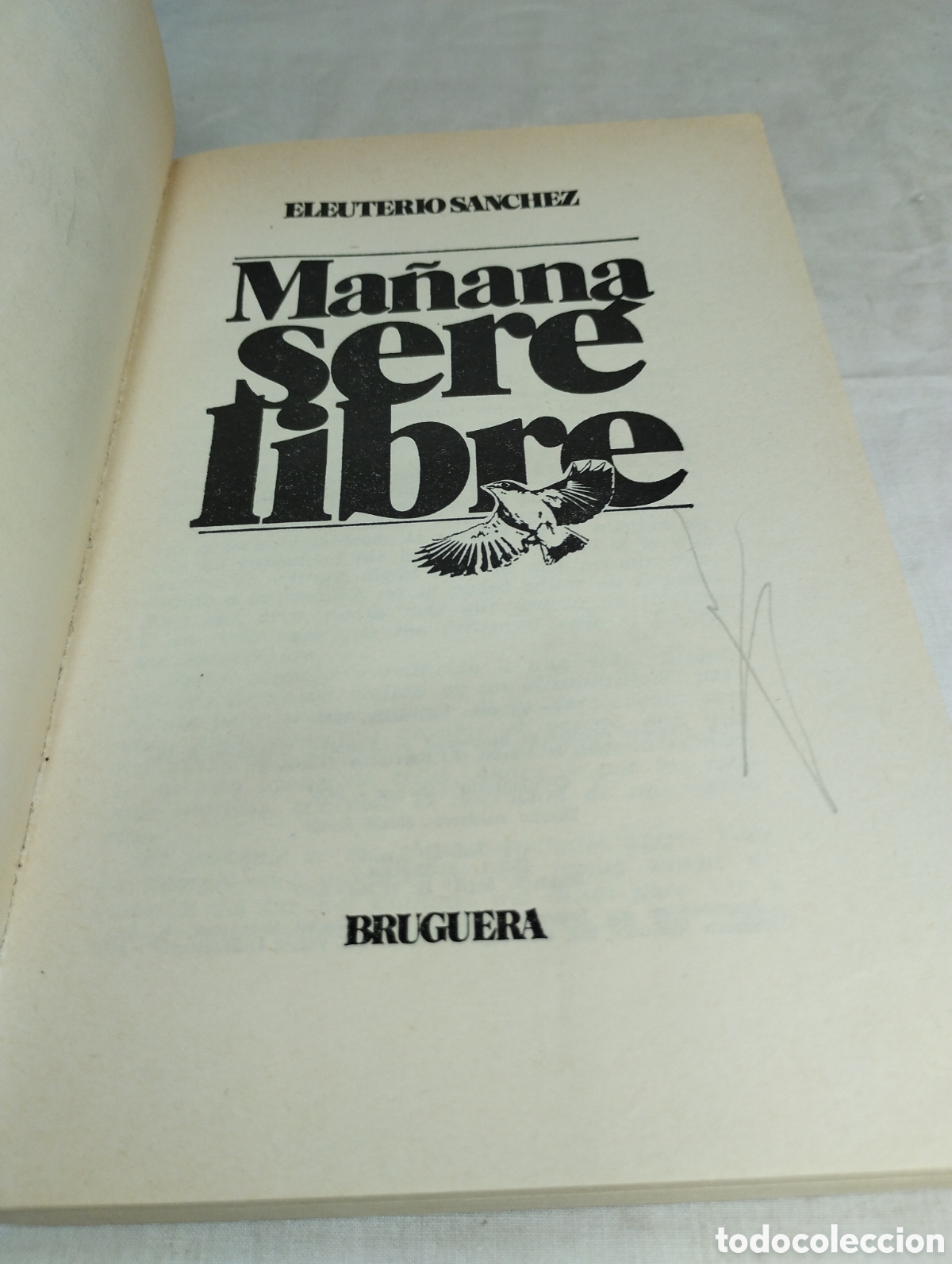 Libros de segunda mano: Ma&ntilde;ana ser&eacute; libre. Eleuterio S&aacute;nchez, 1979 - Foto 2