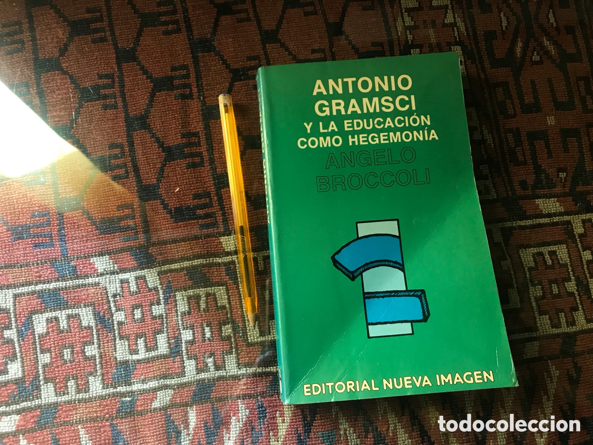 Libros de segunda mano: Antonio Gramsci y la educaci&oacute;n como hegemon&iacute;a. Angel Broccoli. - Foto 1