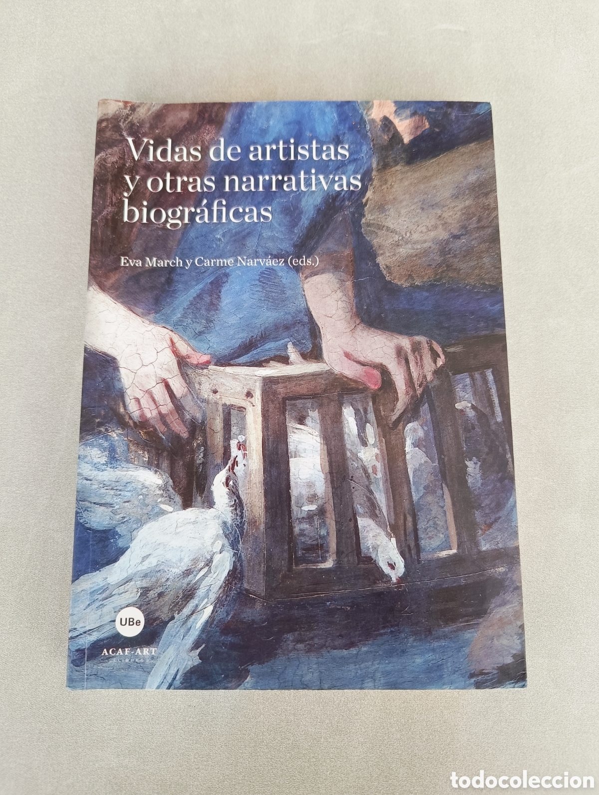 Libros de segunda mano: Vidas de artistas y otras narrativas biogr&aacute;ficas. Eva March.