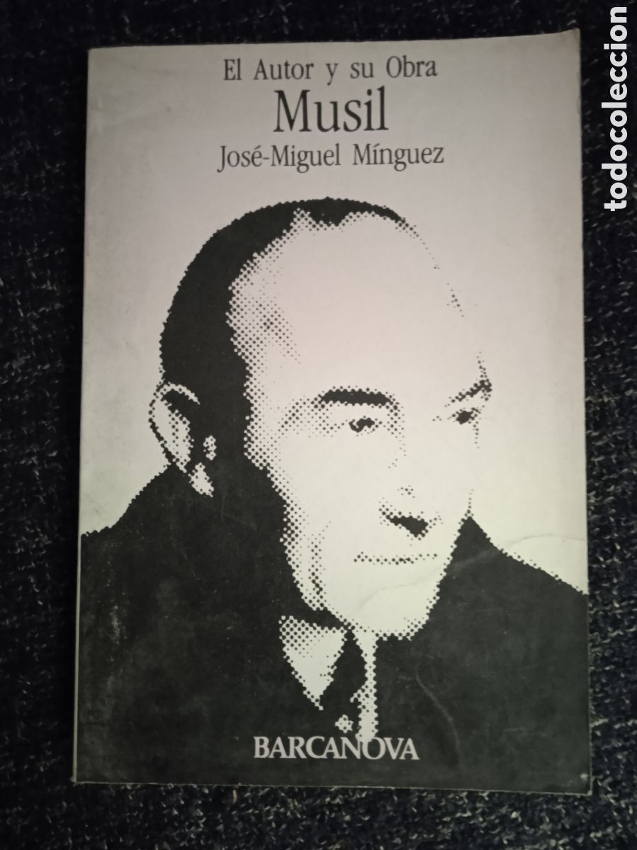 Gebrauchte B&uuml;cher: MUSIL EL AUTOR Y SU OBRA / JOSE-MIGUEL MINGUEZ