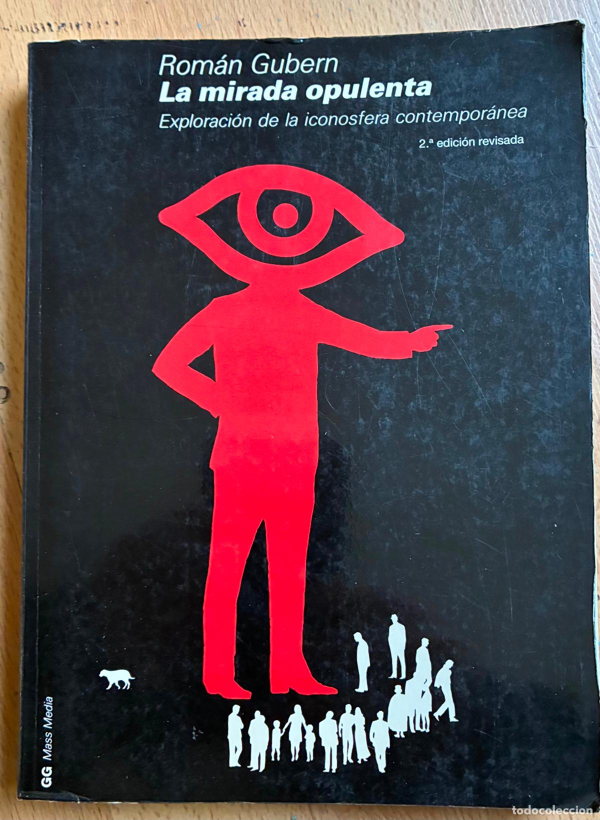 Libros de segunda mano: LA MIRADA OPULENTA, Roman Gubern - Foto 1
