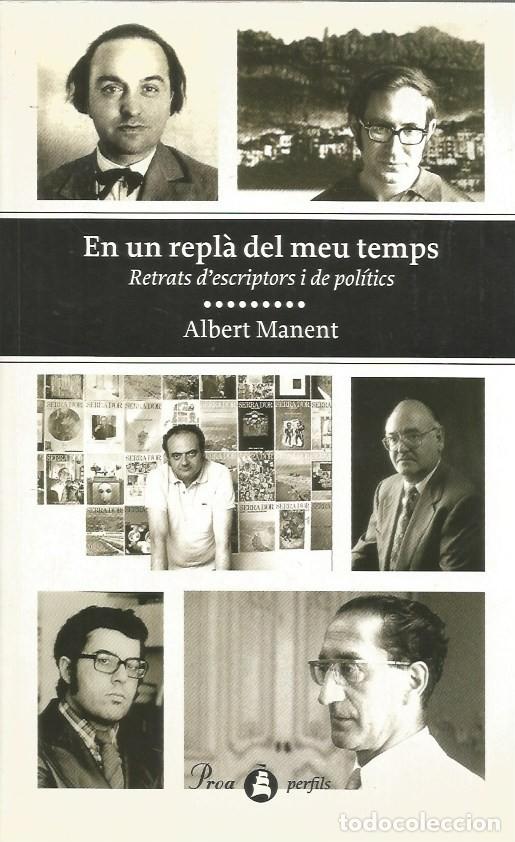 Libros de segunda mano: EN UN REPL&Agrave; DEL MEU TEMPS - ALBERT MANENT - Foto 1