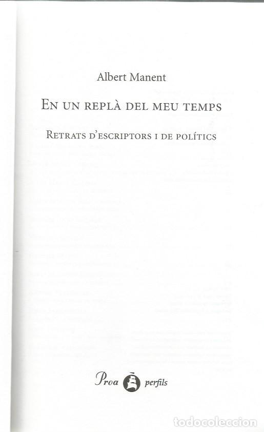 Libros de segunda mano: EN UN REPL&Agrave; DEL MEU TEMPS - ALBERT MANENT - Foto 2