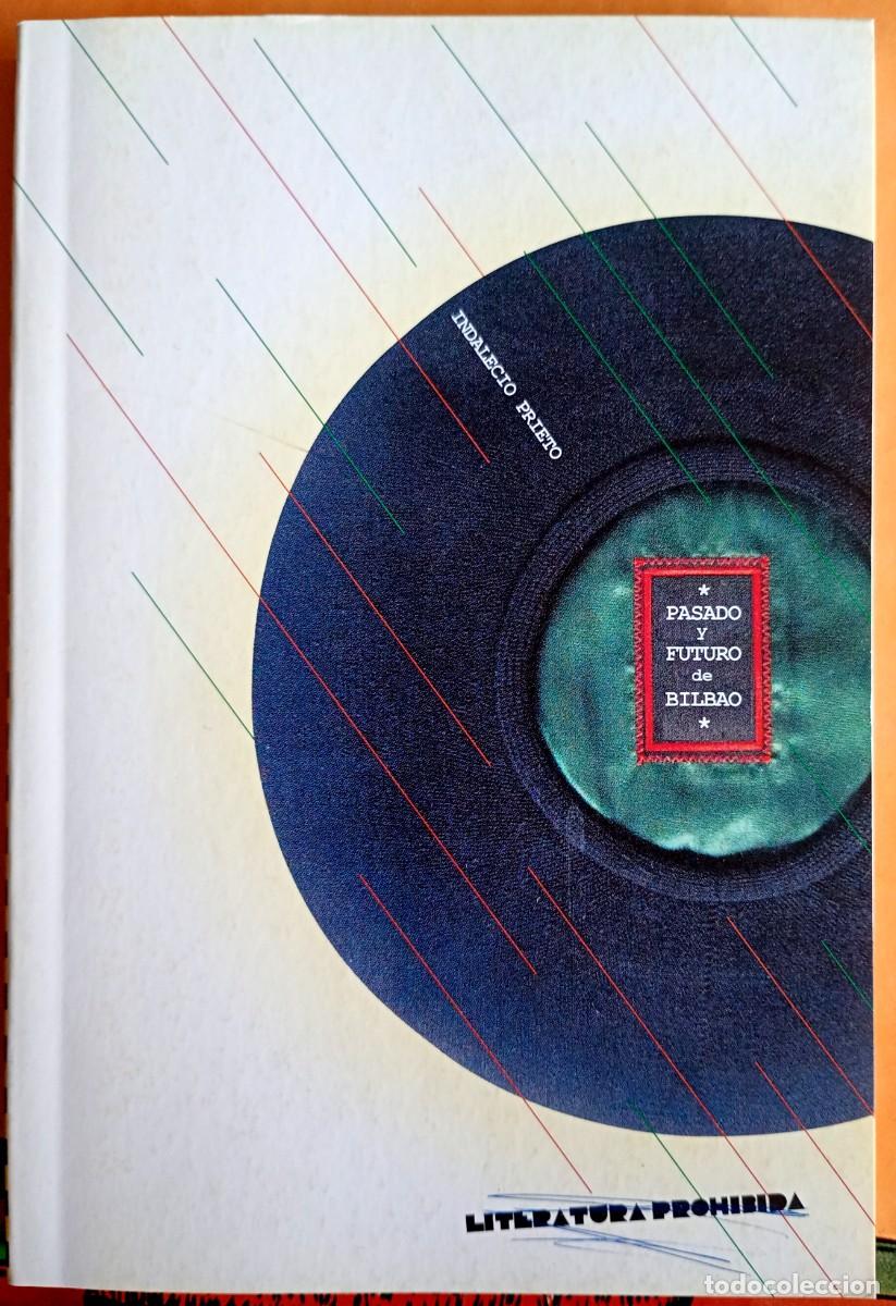 Libros de segunda mano: Indalecio Prieto . Pasado y futuro de Bilbao - Foto 1