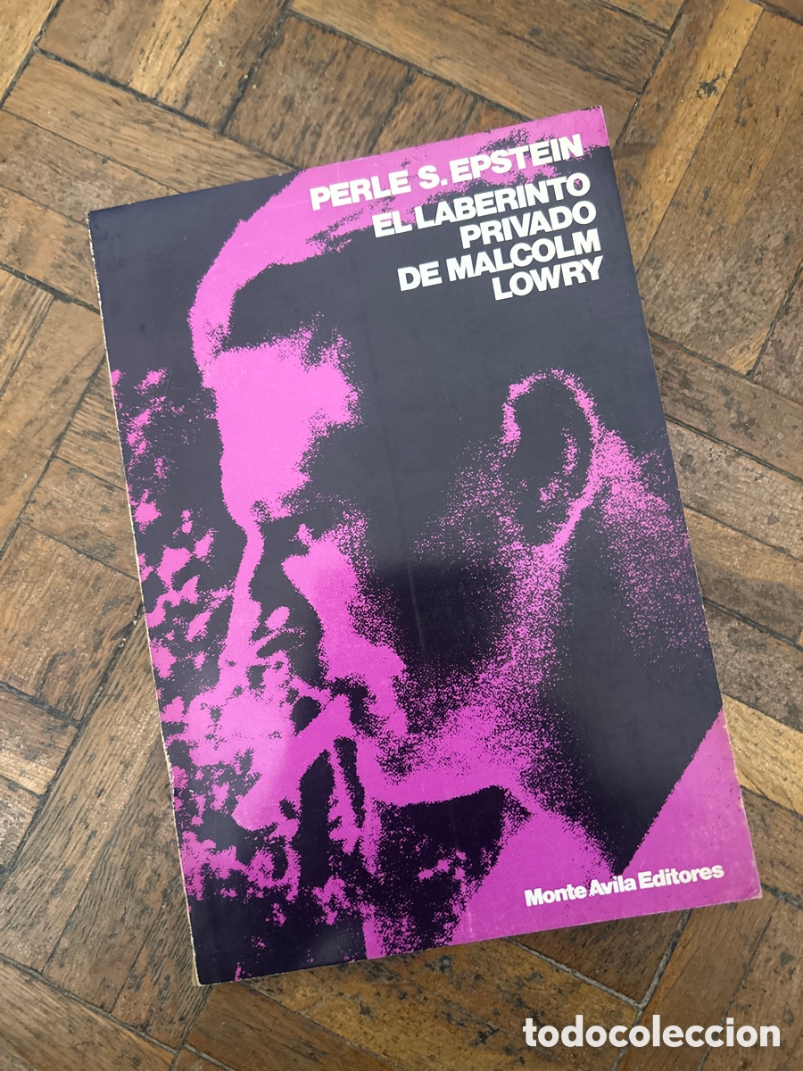 Libros de segunda mano: El laberinto privado de Malcolm Lowry - Perle E. Epstein - Monte Avila Editores (1975! - Foto 1