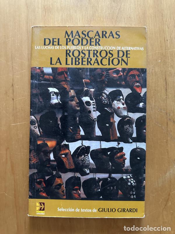 Libros de segunda mano: Mascaras del poder Rostros de la liberacion - Girardi, Guido - Foto 1