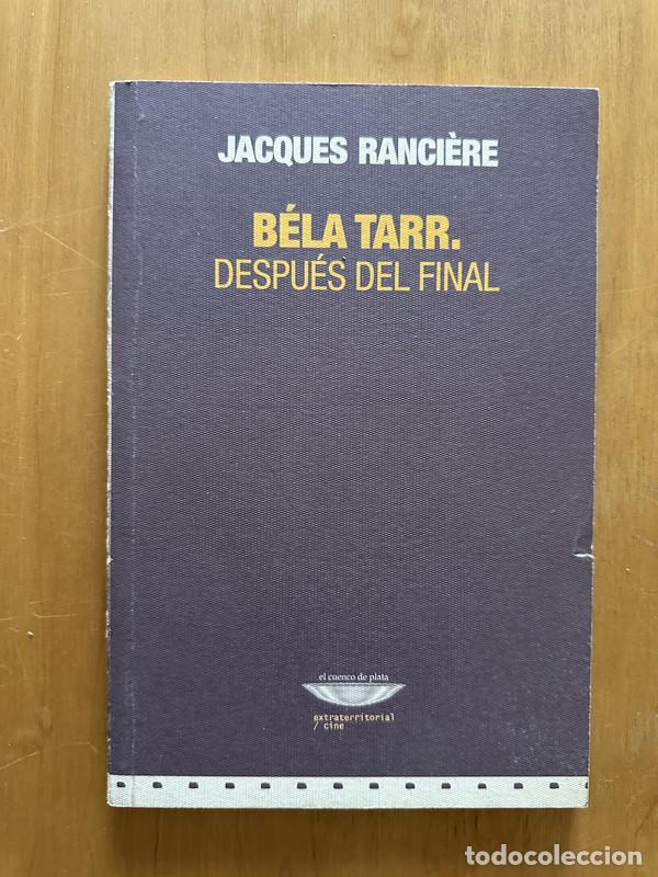 Libros de segunda mano: Bela tarr. Despues del Final - Ranciere, Jacques - Foto 1