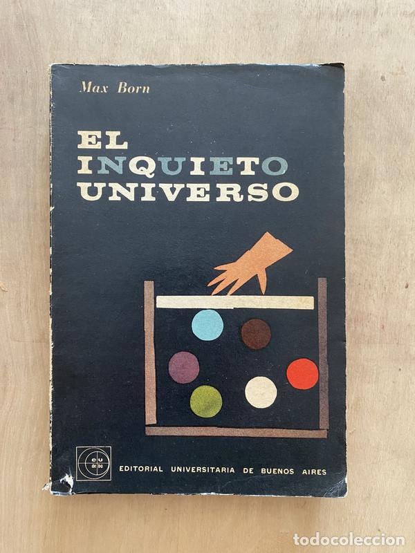 Libros de segunda mano: El inquieto universo - Born, Max - Foto 1