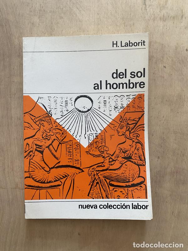 Libros de segunda mano: Del sol al hombre - Laborit, H. - Foto 1