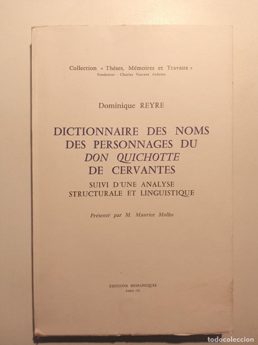 Libros de segunda mano: DICTIONNAIRE DES NOMS DES PERSONNAGES DU DON QUICHOTTE (QUIJOTE) DE CERVANTES - DOMINIQUE REYRE 1980
