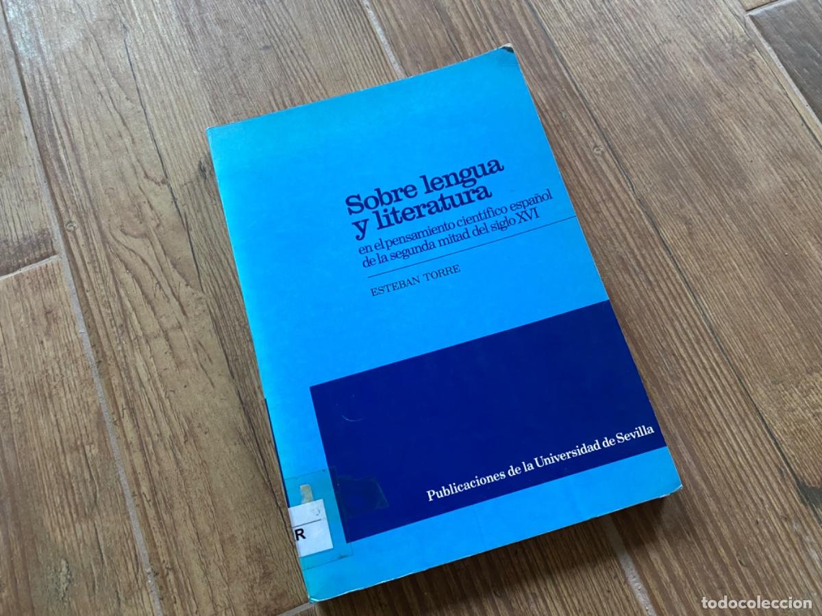 Libros de segunda mano: Sobre Lengua y literatura en el pensamiento cient&iacute;fico espa&ntilde;ol de la segunda mitad del siglo XVI. UN
