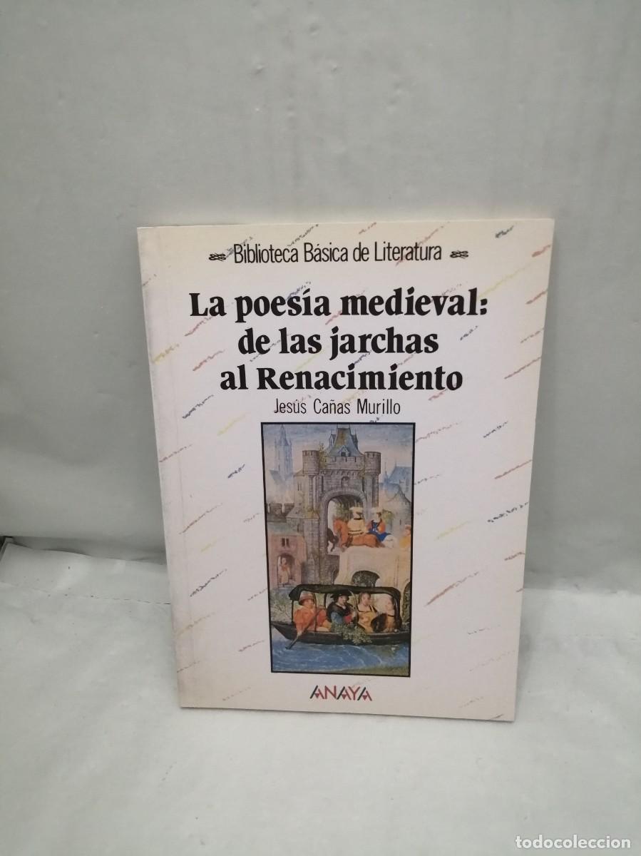 Libros de segunda mano: La Poes&iacute;a Medieval: De las jarchas al Renacimiento (Primera edici&oacute;n)