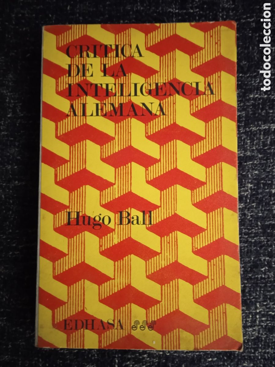 Gebrauchte B&uuml;cher: CR&Iacute;TICA DE LA INTELIGENCIA ALEMANA. / HUGO BALL
