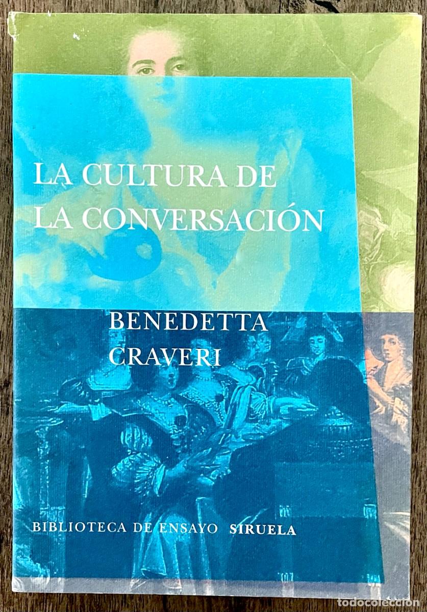 Libros de segunda mano: LA CULTURA DE LA CONVERSACI&Oacute;N. Benedetta Craveri. - Foto 1