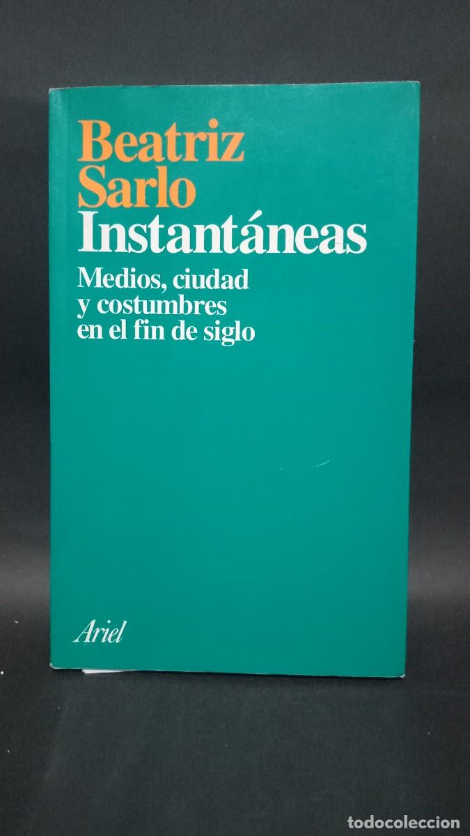 Libros de segunda mano: BEATRIZ SARLO - INSTANTANEAS - PRIMERA EDICI&Oacute;N - 1996 - Foto 1