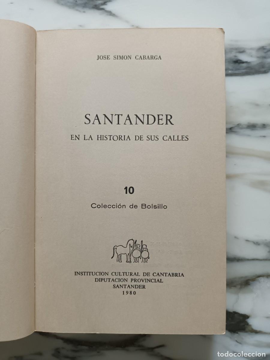 Libros de segunda mano: SANTANDER EN LA HISTORIA DE SUS CALLES - JOS&Eacute; SIM&Oacute;N CABARGA - 1980 - Foto 2