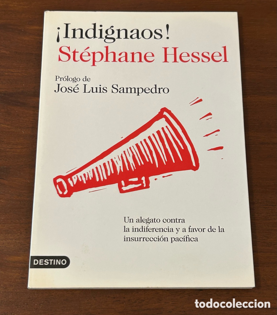 Libros de segunda mano: &iexcl;INDIGNAOS! ST&Eacute;PHANE HESSEL. EDITORIAL DESTINO - Foto 1