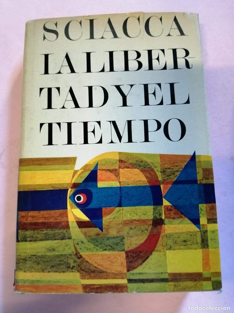 Libros de segunda mano: LA LIBERTAD Y EL TIEMPO (SCIACCA) - Foto 1