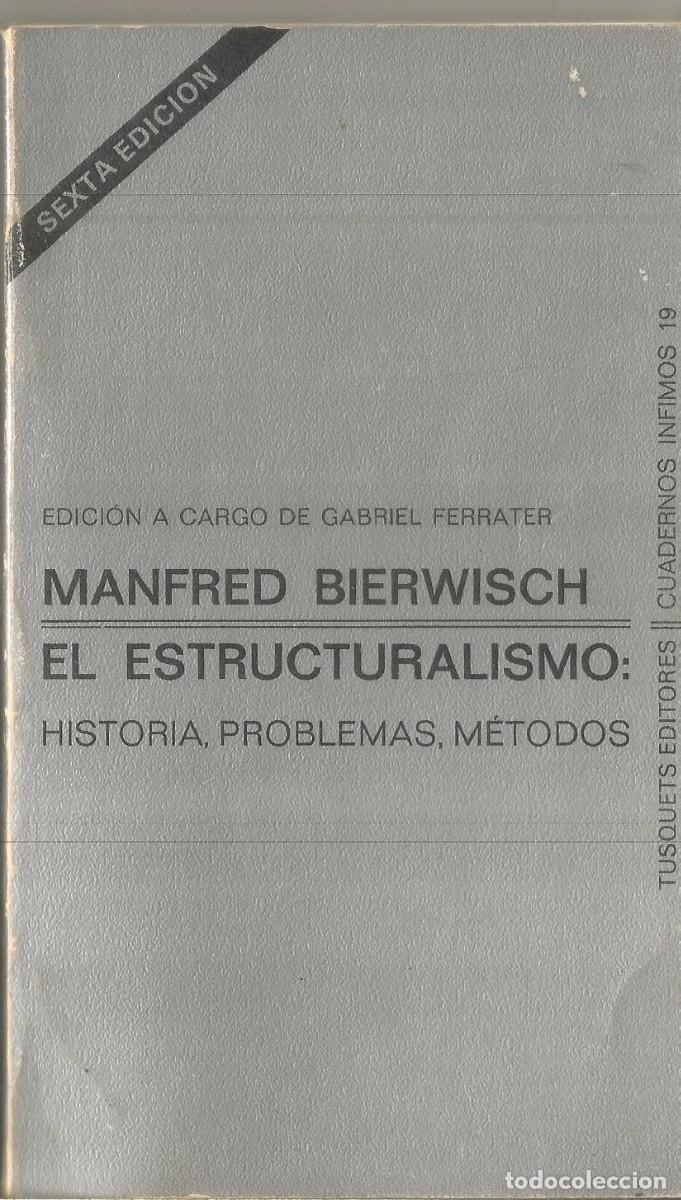 Libros de segunda mano: MANFRED BIERWISCH. EL ESTRUCTURALISMO. TUSQUETS - Foto 1