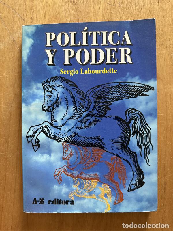 Libros de segunda mano: Politica y Poder - Labourdette, Sergio - Foto 1