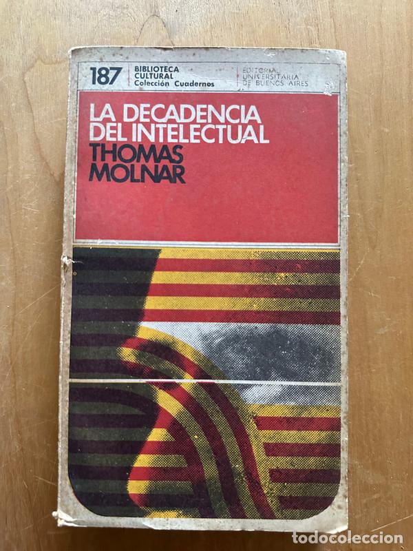 Libros de segunda mano: La decadencia del intelectual - Molnar, Thomas - Foto 1