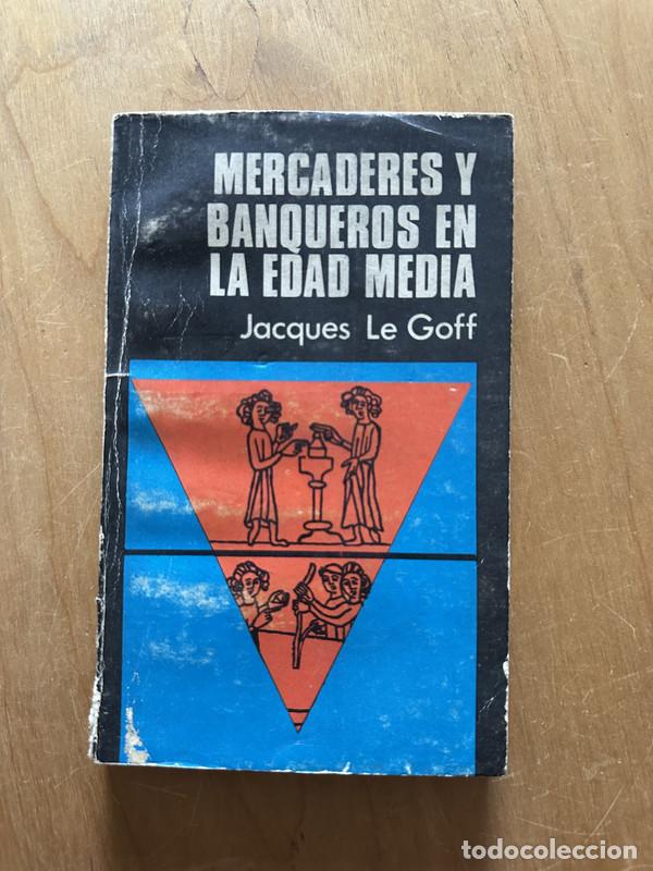 Libros de segunda mano: Mercaderes y banqueros en la edad media - LE Goff, Jacques - Foto 1