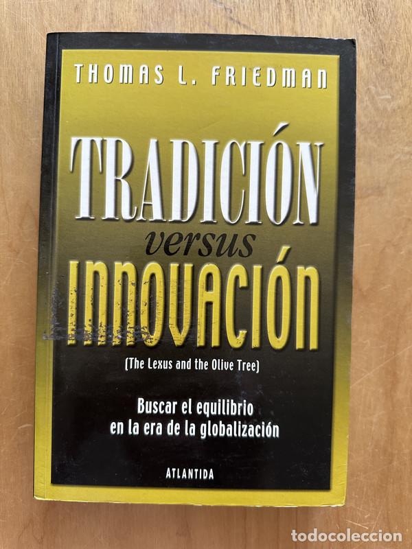 Libros de segunda mano: Tradicion versus innovacion - Friedman, Thomas L. - Foto 1