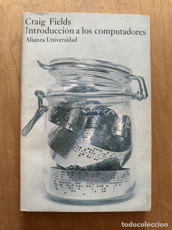 Libros de segunda mano: Introduccion a los computadores - Fields, Craig - Foto 1