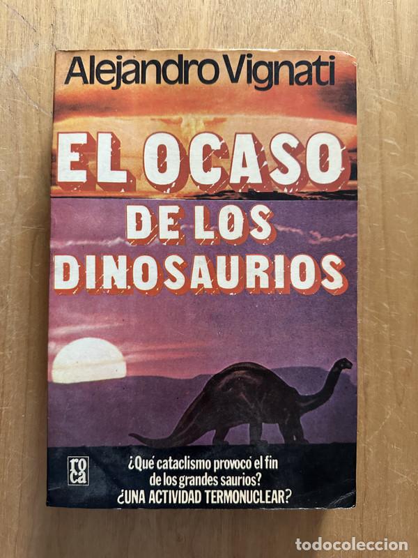 Libros de segunda mano: El ocaso de los disnosaurios - Vignati, Alejandro - Foto 1