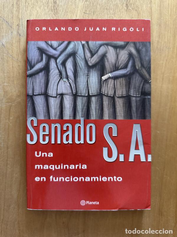 Libros de segunda mano: Senado S.A. - Rigoli, Orlando Juan - Foto 1