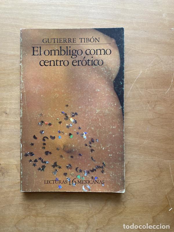 Libros de segunda mano: El ombligo como centro erotico - Gutierre Tibon - Foto 1