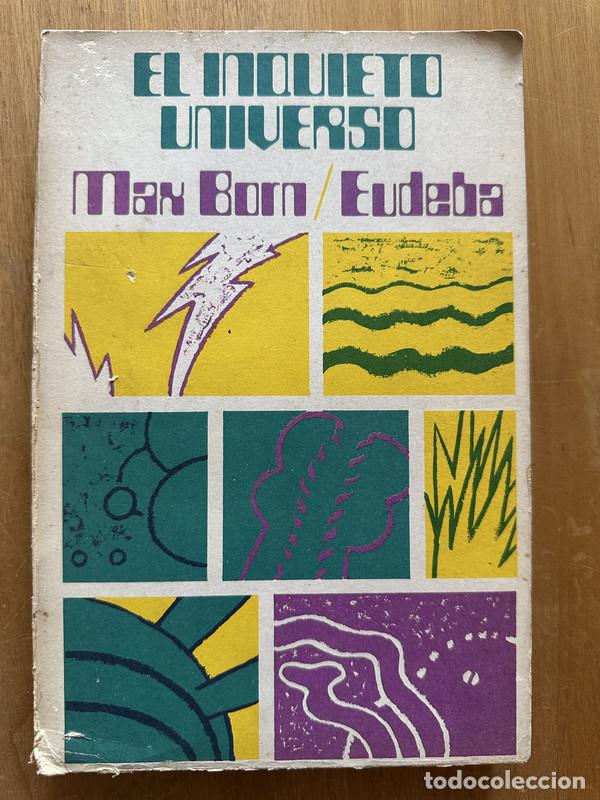Libros de segunda mano: El inquieto universo - Born, Max - Foto 1