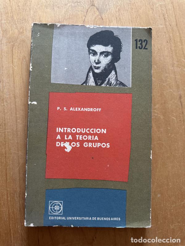 Libros de segunda mano: Introduccion a la teoria de los grupos - Alexandroff, P. S. - Foto 1