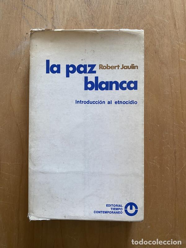 Libros de segunda mano: La Paz Blanca - Jaulin, Robert - Foto 1