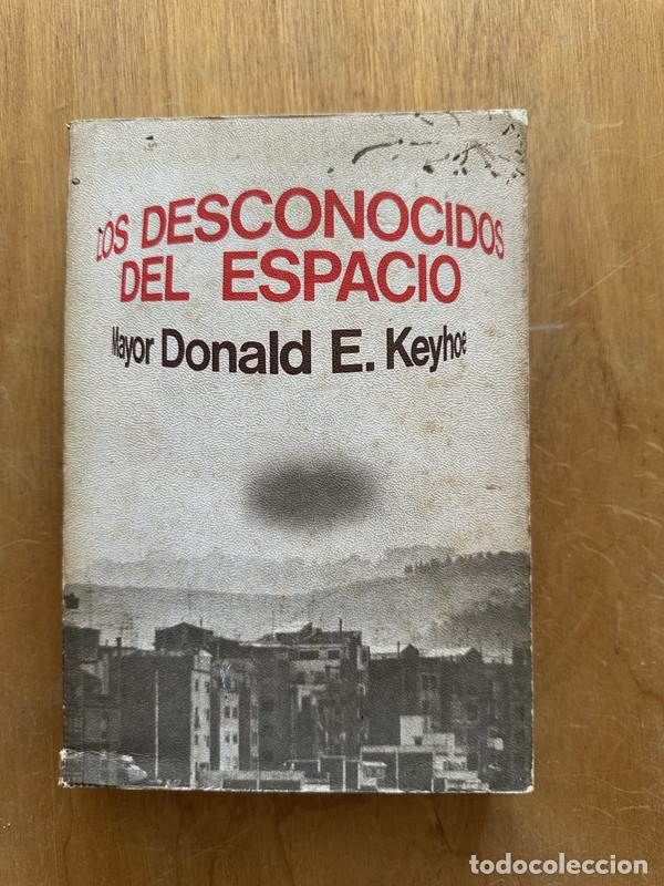 Libros de segunda mano: Los desconocidos del espacio - Keyhoe, Donald E. - Foto 1
