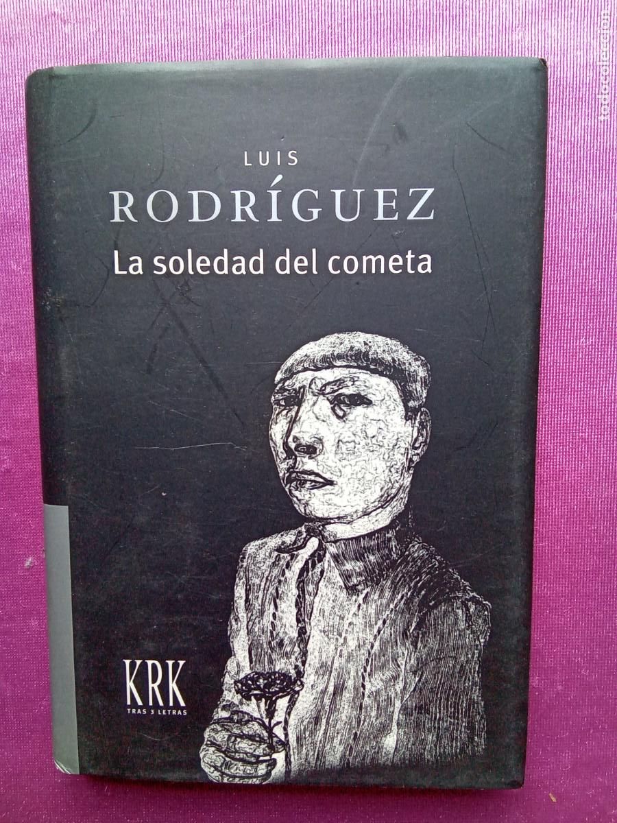 Libros de segunda mano: LA SOLEDAD DEL COMETA .LUIS RODRIGUEZ.E/1/2/4 - Foto 1