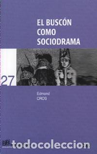 Libros de segunda mano: El Busc&oacute;n como sociodrama. - Cros, Edmond. - Foto 1